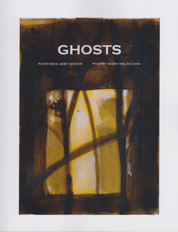 “Your window is replete” is the poem written by Mark Melnicove about the painting by Abby Shahn in their collaborative work, “Ghosts.” Courtesy of Mark Melnicove Abby Shahn - Ghosts series