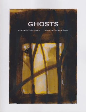 “Your window is replete” is the poem written by Mark Melnicove about the painting by Abby Shahn in their collaborative work, “Ghosts.” Courtesy of Mark Melnicove Abby Shahn - Ghosts series